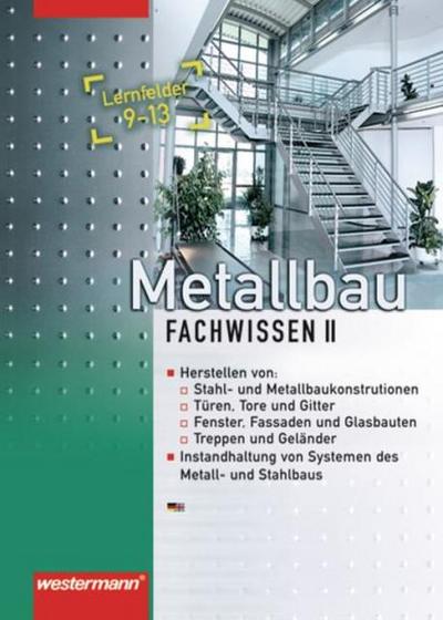 Metallbau Fachwissen II, Lernfelder 9-13