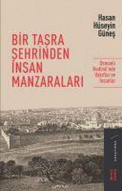 Bir Tasra Sehrinden Insan Manzaralari