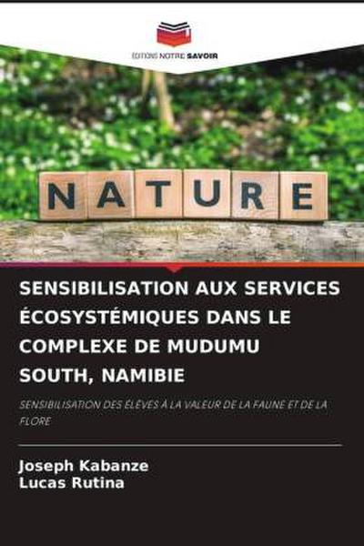 SENSIBILISATION AUX SERVICES ÉCOSYSTÉMIQUES DANS LE COMPLEXE DE MUDUMU SOUTH, NAMIBIE