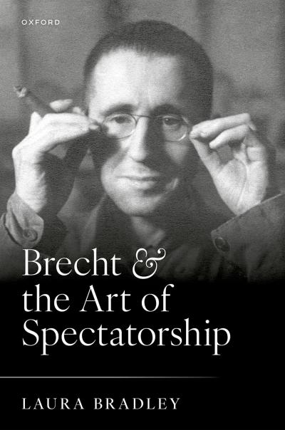 Brecht and the Art of Spectatorship