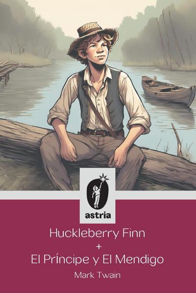 Huckleberry Finn + El príncipe y El mendigo