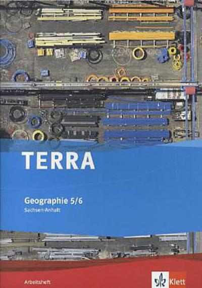 TERRA Geographie für Sachsen-Anhalt - Ausgabe für Sekundarschulen und Gymnasien / Arbeitsheft 5./6. Klasse