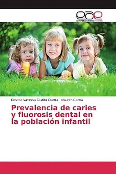 Prevalencia de caries y fluorosis dental en la población infantil