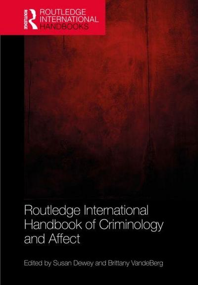 Routledge International Handbook of Criminology and Affect