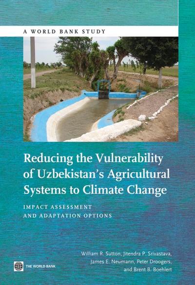 Reducing the Vulnerability of Uzbekistan’s Agricultural Systems to Climate Change