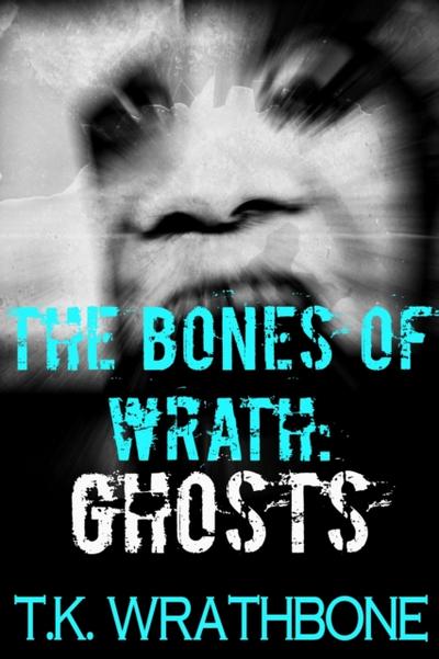 The Bones of Wrath