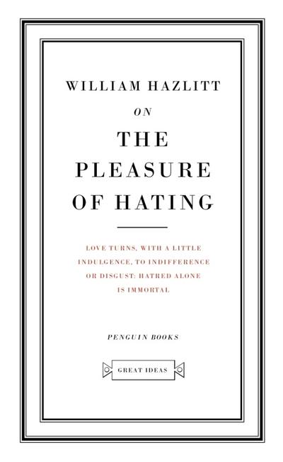 On the Pleasures of Hating