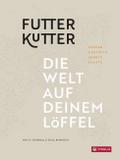 Futterkutter. Die Welt auf deinem Löffel