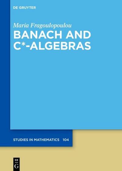 Banach and C--Algebras