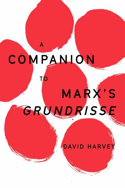 A Companion to Marx’s Grundrisse