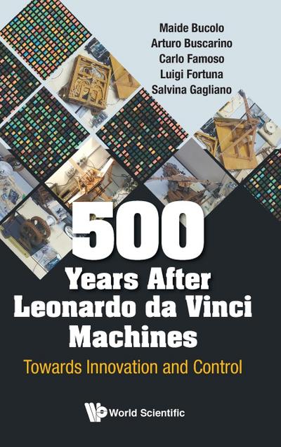 500 YEARS AFTER LEONARDO DA VINCI MACHINES