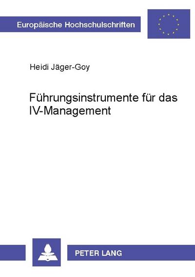 Führungsinstrumente für das IV-Management