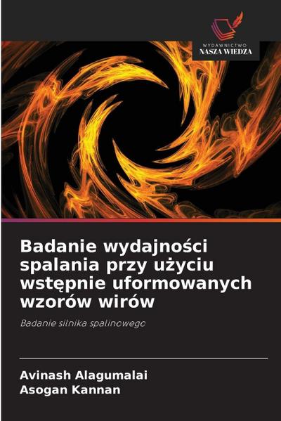 Badanie wydajno¿ci spalania przy u¿yciu wst¿pnie uformowanych wzorów wirów