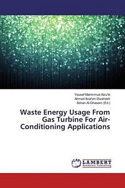 Waste Energy Usage From Gas Turbine For Air-Conditioning Applications