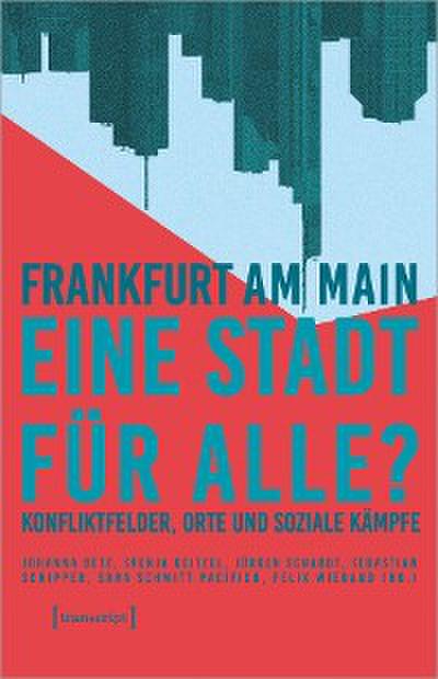 Frankfurt am Main – eine Stadt für alle?