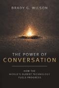 The Power of Conversation: How the World’s Oldest Technology Fuels Progress