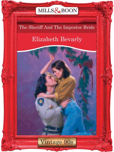 The Sheriff And The Impostor Bride (Mills & Boon Vintage Desire)