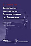 Prävention von arbeitsbedingten Gesundheitsgefahren und Erkrankungen 21