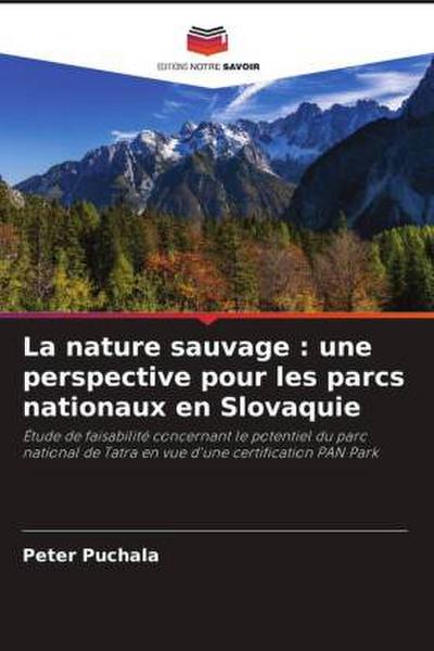 La nature sauvage : une perspective pour les parcs nationaux en Slovaquie