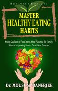Master Healthy Eating Habits (Life Skill Mastery, #3)