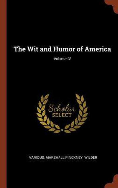 The Wit and Humor of America; Volume IV