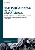 High-Performance Metallic Biomaterials