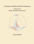 A Course in Old and New Geometry: Volume II