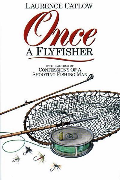 Once a Flyfisher
