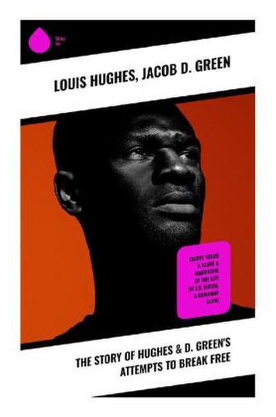 The Story of Hughes & D. Green’s Attempts to Break Free