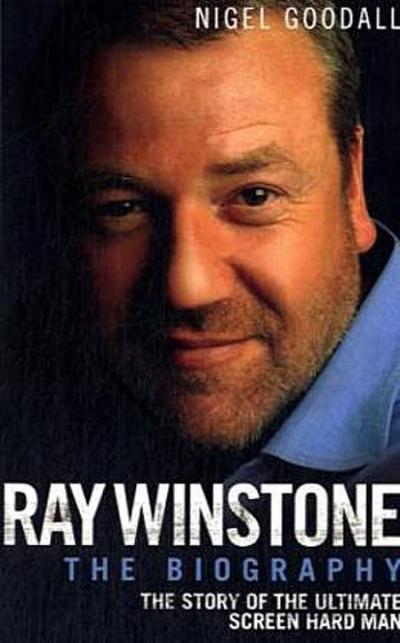 Ray Winstone: The Biography