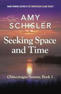 Seeking Space and Time (Chincoteague Sunsets Trilogy, #3)