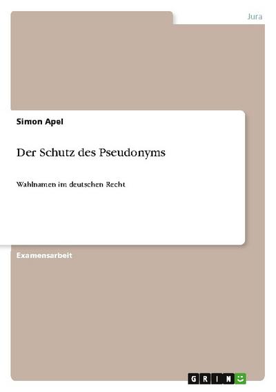 Der Schutz des Pseudonyms