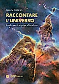 Raccontare l’Universo. Introduzione divulgativa all’astrofisica
