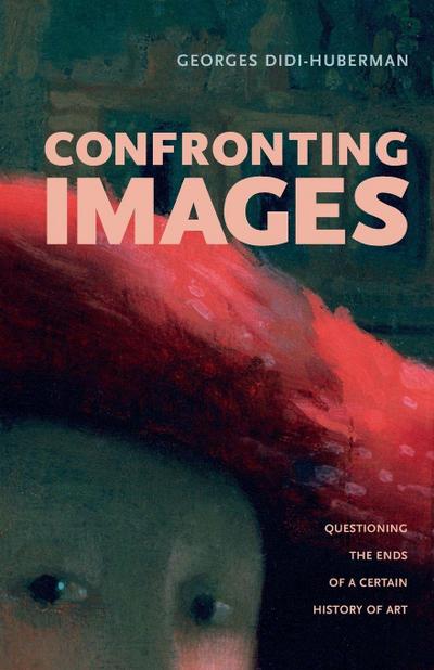 Didi-Huberman, G: Confronting Images