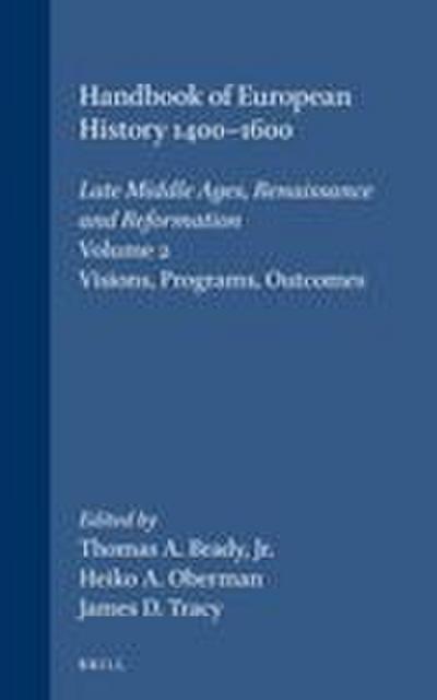 Handbook of European History 1400-1600: Late Middle Ages, Renaissance and Reformation