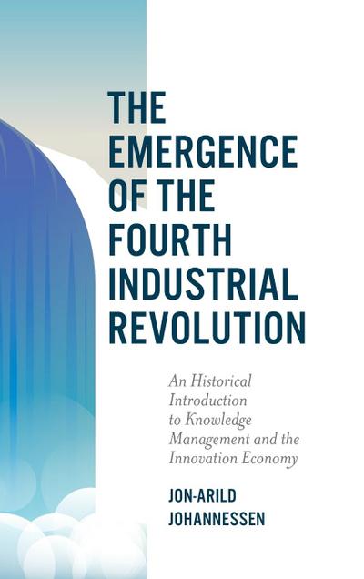 The Emergence of the Fourth Industrial Revolution
