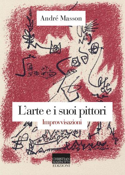 L’ arte e i suoi pittori. Improvvisazioni