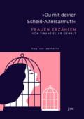 ’Du mit deiner Scheiß-Altersarmut!’