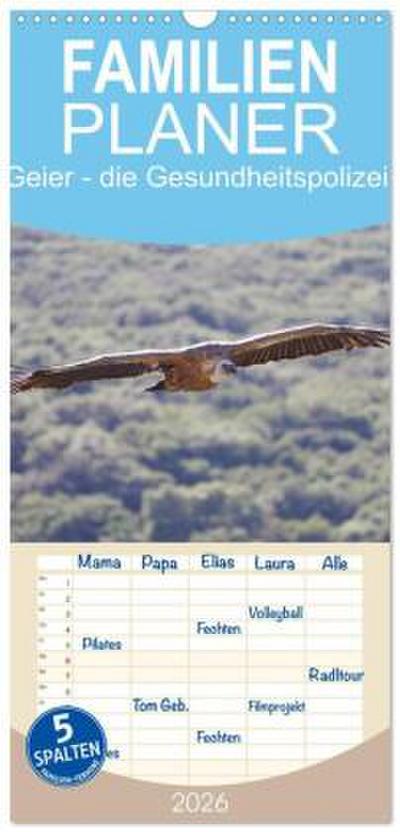 Familienplaner 2026 - Geier - die Gesundheitspolizei! mit 5 Spalten (Wandkalender, 21 x 45 cm) CALVENDO