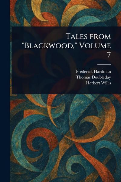 Tales From "Blackwood," Volume 7