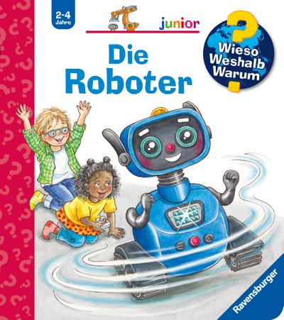Wieso? Weshalb? Warum? junior, Band 78 - Die Roboter