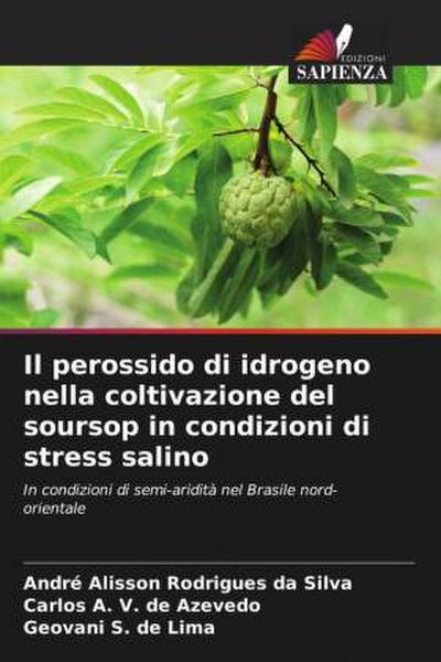 Il perossido di idrogeno nella coltivazione del soursop in condizioni di stress salino