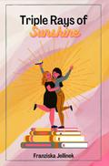 Triple Rays of Sunshine