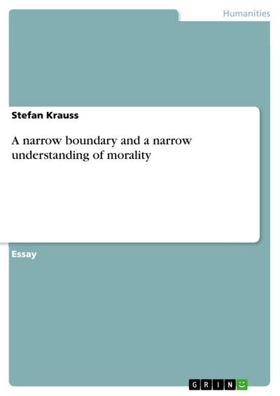 A narrow baundary and a narrow understanding of morality