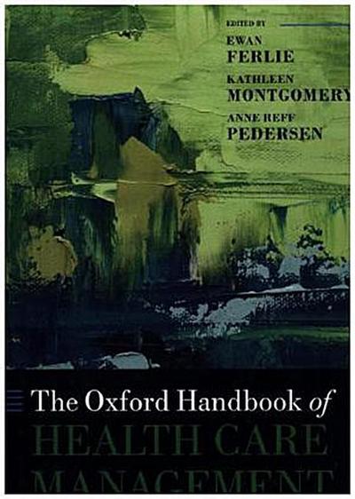 The Oxford Handbook of Health Care Management