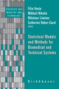 Statistical Models and Methods for Biomedical and Technical Systems
