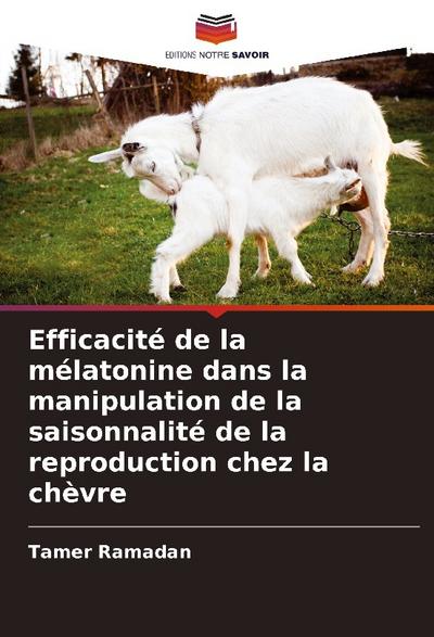 Efficacité de la mélatonine dans la manipulation de la saisonnalité de la reproduction chez la chèvre