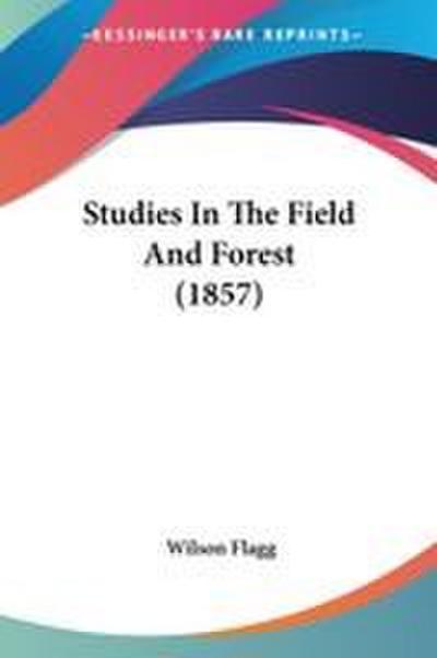 Studies In The Field And Forest (1857)