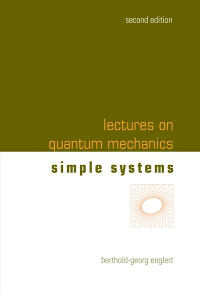 Lectures On Quantum Mechanics (Second Edition) - Volume 2: Simple Systems