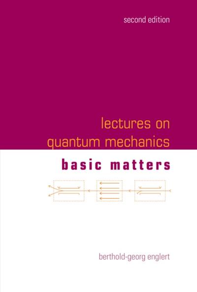 Lectures On Quantum Mechanics (Second Edition) - Volume 1: Basic Matters